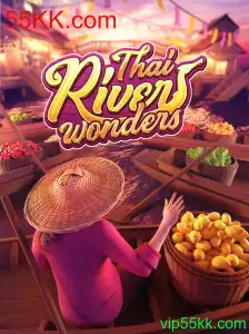 Descubra a Emoção de ThaiRiverWonders com 55KK.com